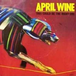 April Wine : This Could Be the Right One - Really Don't Want Love